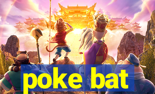 poke bat